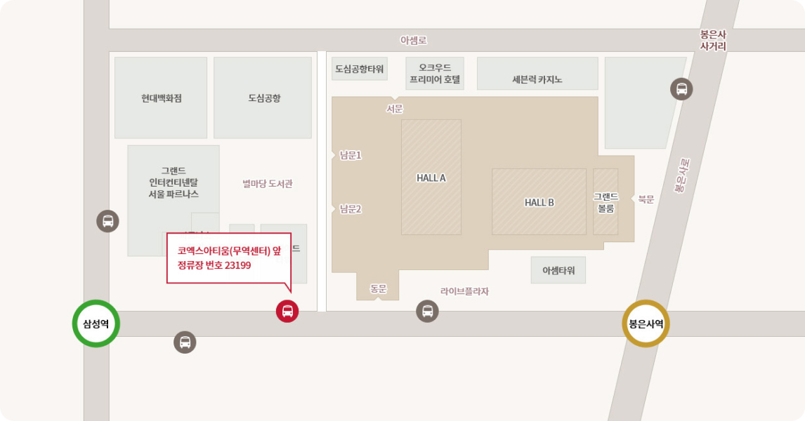 코엑스 단지와 주변 지역 안내 지도. 코엑스 컨벤션 센터의 주요 전시홀(HALL A, HALL B), 그랜드 볼룸, 라이브플라자와 서문, 남문1, 남문2, 동문, 북문 등 주요 출입구가 표시되어 있습니다. 주변에는 현대백화점, 도심공항, 도심공항타워, 오크우드 프리미어 호텔, 세븐럭 카지노, 그랜드 인터컨티넨탈 서울 파르나스, 파르나스 타워, 별마당 도서관, 코엑스 아티움, 트레이드 타워, 아셈타워 등 주요 건물이 있습니다. 주요 도로는 아셈로와 봉은사로가 교차하며, 봉은사 사거리도 표시되어 있습니다. 지하철 2호선 삼성역과 9호선 봉은사역이 각각 녹색과 주황색 원으로 강조되어 있으며, 코엑스 아티움(무역센터) 앞 버스 정류장 번호 23199가 표시되어 있습니다.
