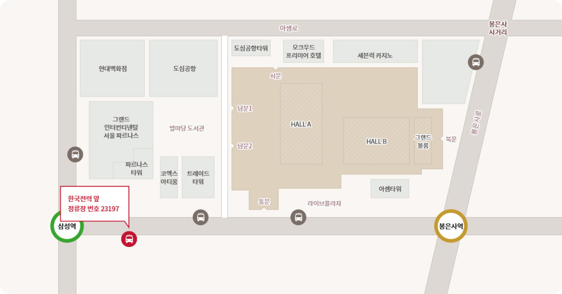 코엑스 단지와 주변 지역 안내 지도. 코엑스 컨벤션 센터의 주요 전시홀(HALL A, HALL B), 그랜드 볼룸, 라이브플라자와 서문, 남문1, 남문2, 동문, 북문 등 주요 출입구가 표시되어 있습니다. 주변에는 현대백화점, 도심공항, 도심공항타워, 오크우드 프리미어 호텔, 세븐럭 카지노, 그랜드 인터컨티넨탈 서울 파르나스, 파르나스 타워, 별마당 도서관, 코엑스 아티움, 트레이드 타워, 아셈타워 등 주요 건물이 있습니다. 주요 도로는 아셈로와 봉은사로가 교차하며, 봉은사 사거리도 표시되어 있습니다. 지하철 2호선 삼성역과 9호선 봉은사역이 각각 녹색과 주황색 원으로 강조되어 있으며, 삼성역 7번 출구 근처 버스 정류장 번호 23197이 표시되어 있습니다.