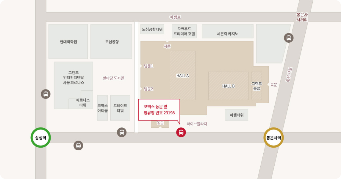 코엑스 단지와 주변 지역 안내 지도. 코엑스 컨벤션 센터의 주요 전시홀(HALL A, HALL B), 그랜드 볼룸, 라이브플라자와 서문, 남문1, 남문2, 동문, 북문 등 주요 출입구가 표시되어 있습니다. 주변에는 현대백화점, 도심공항, 도심공항타워, 오크우드 프리미어 호텔, 세븐럭 카지노, 그랜드 인터컨티넨탈 서울 파르나스, 파르나스 타워, 별마당 도서관, 코엑스 아티움, 트레이드 타워, 아셈타워 등 주요 건물이 있습니다. 주요 도로는 아셈로와 봉은사로가 교차하며, 봉은사 사거리도 표시되어 있습니다. 지하철 2호선 삼성역과 9호선 봉은사역이 각각 녹색과 주황색 원으로 강조되어 있으며, 코엑스 동문 근처 버스 정류장 번호 23198이 표시되어 있습니다.